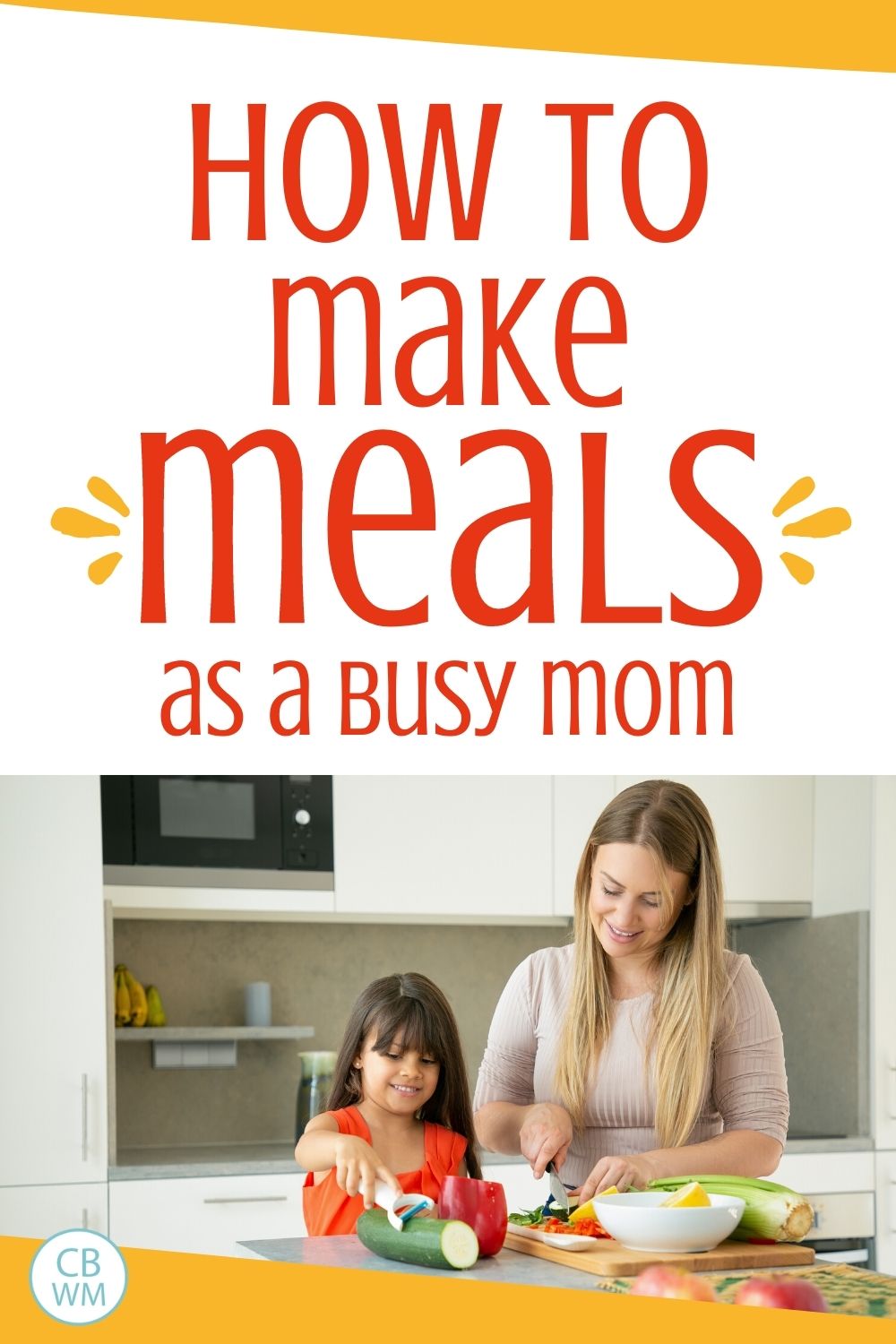 make meals as a busy mom