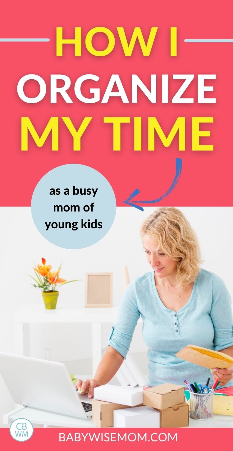 How I organize my time as a busy mom