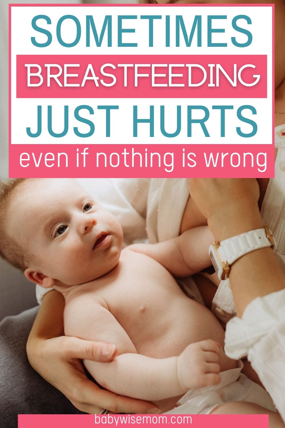Sometimes breastfeeding hurts pinnable image