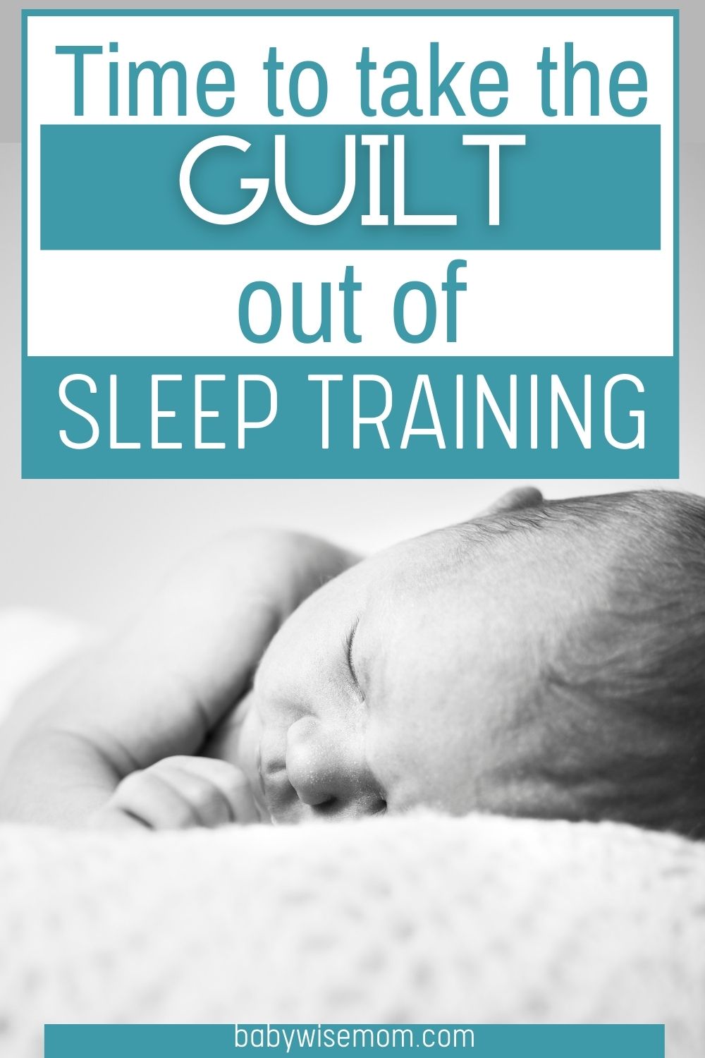 take the guilt out of sleep traning