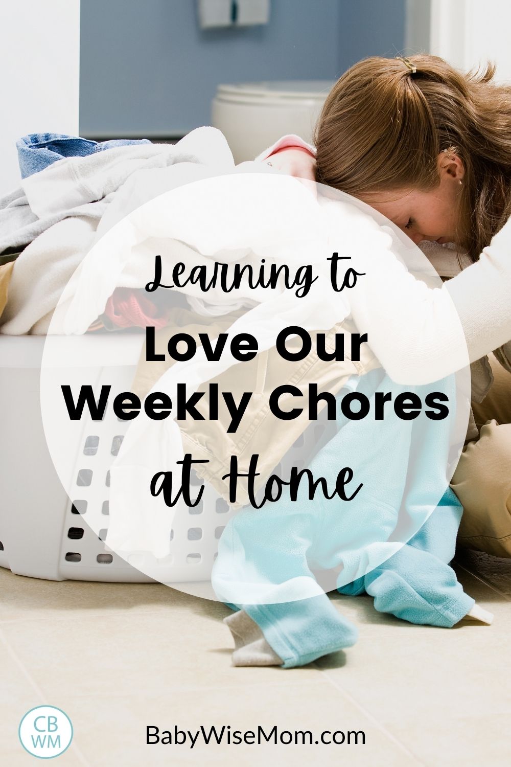 Learn to love our weekly chores at home