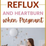 8 remedies for reflux and heartburn when pregnant