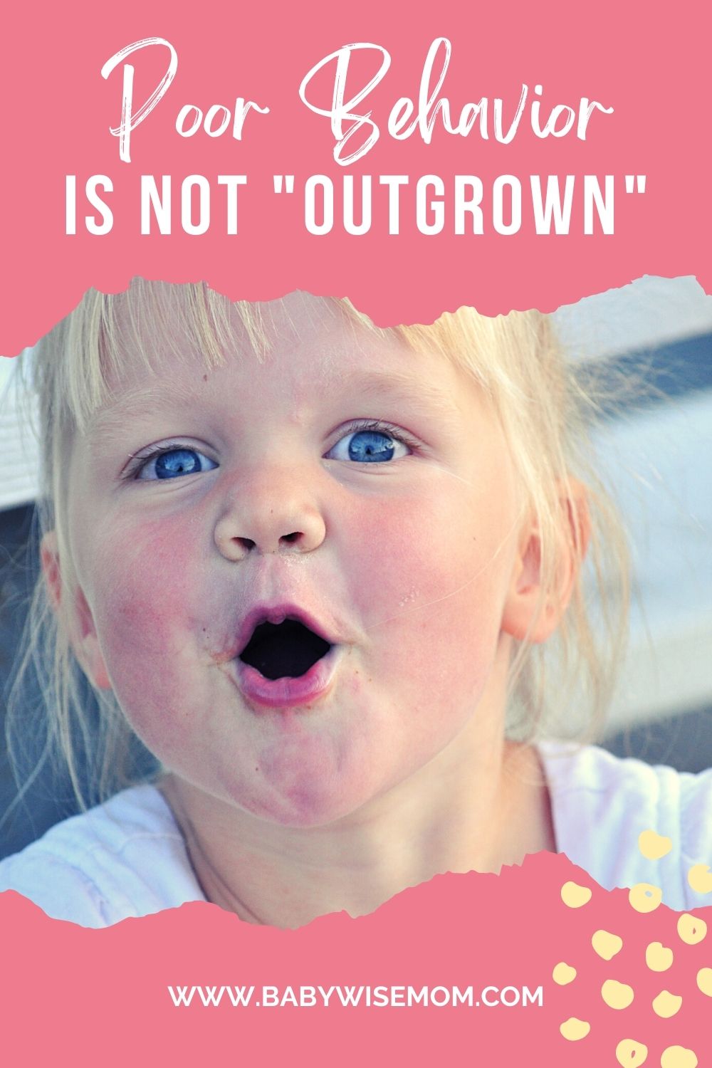 Poor behavior is not outgrown