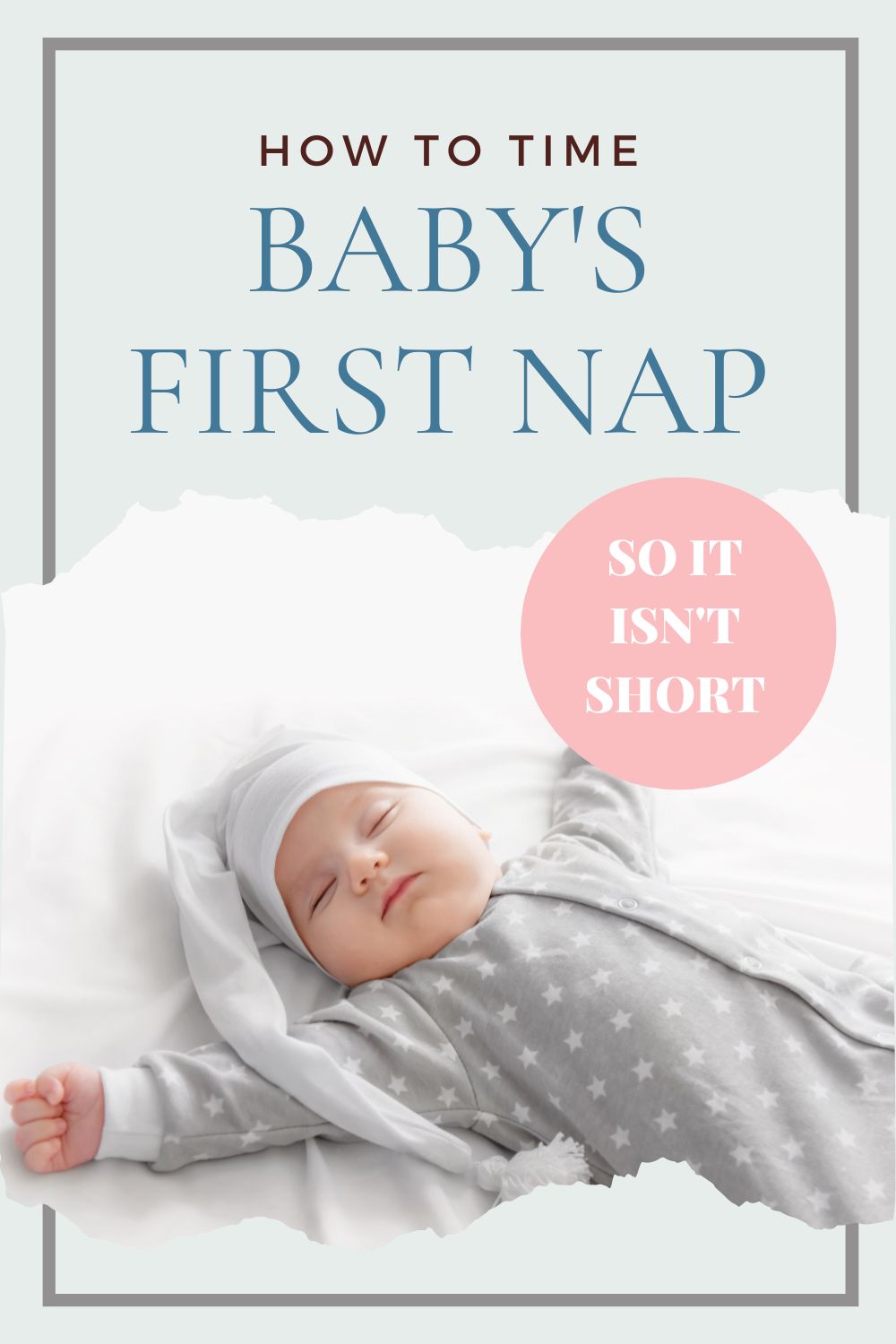 time baby's first nap so it isn't short pinnable image