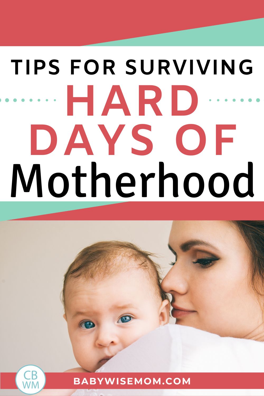 Surviving hard days of motherhood