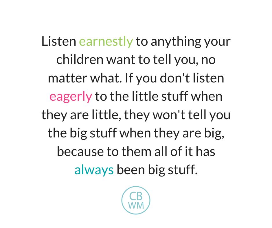 Listen earnestly to your kids quote