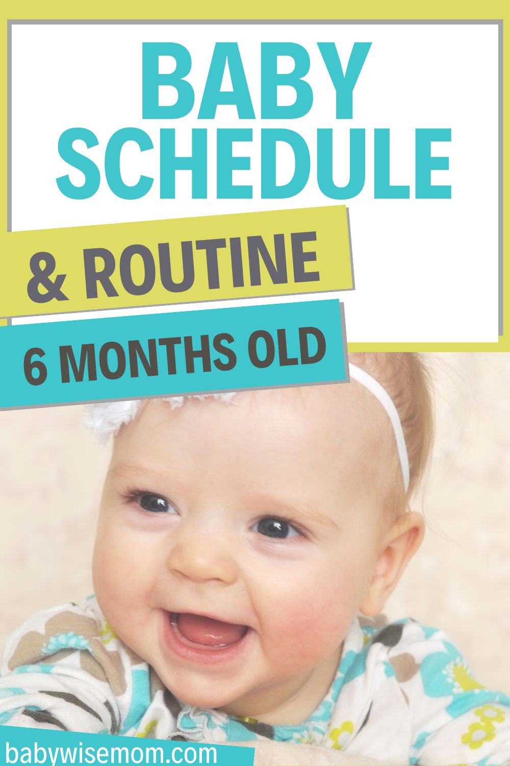 Baby schedule and routine 6 months old pinnable image