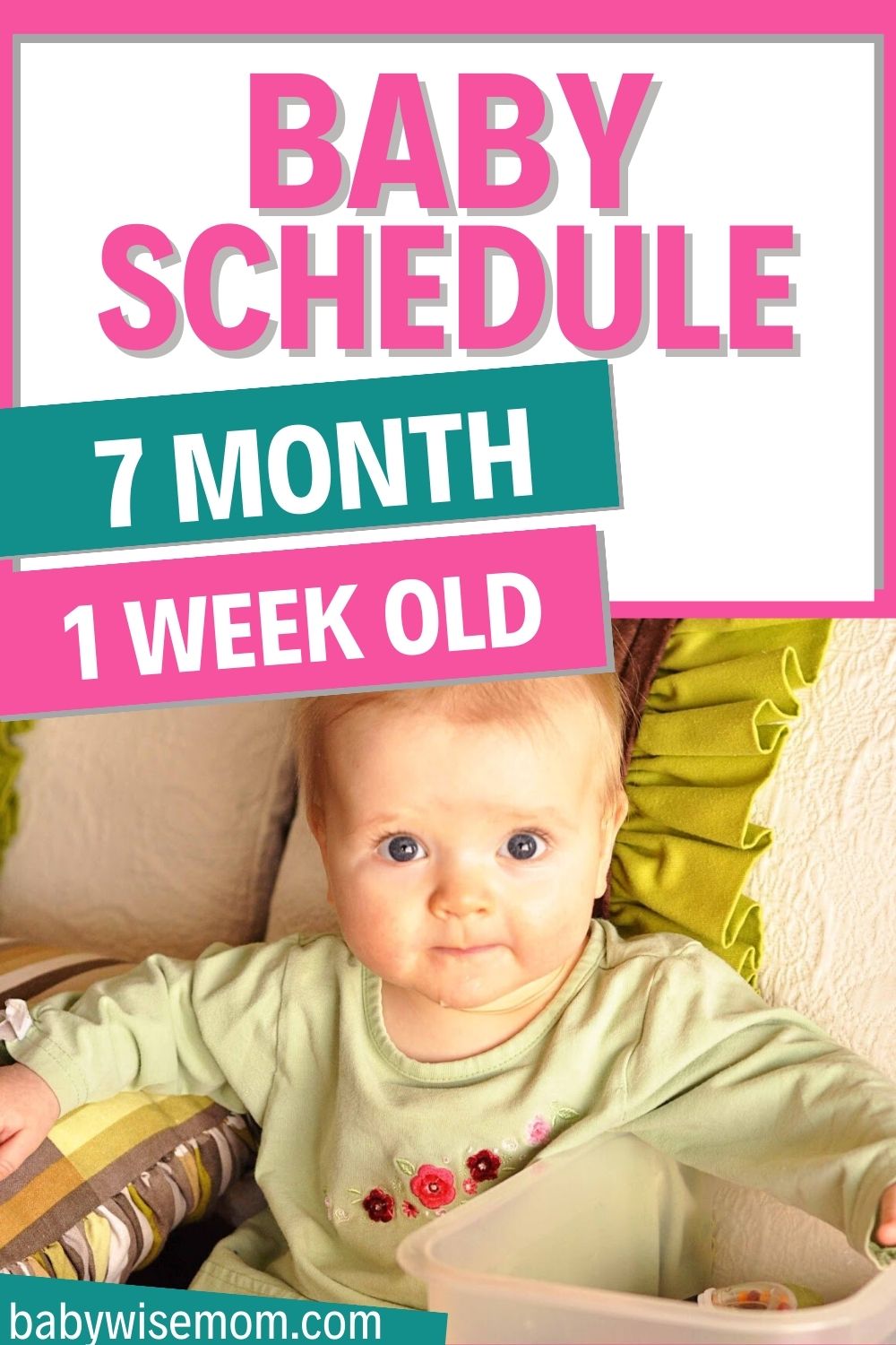 7 month 1 week old baby schedule pinnable image