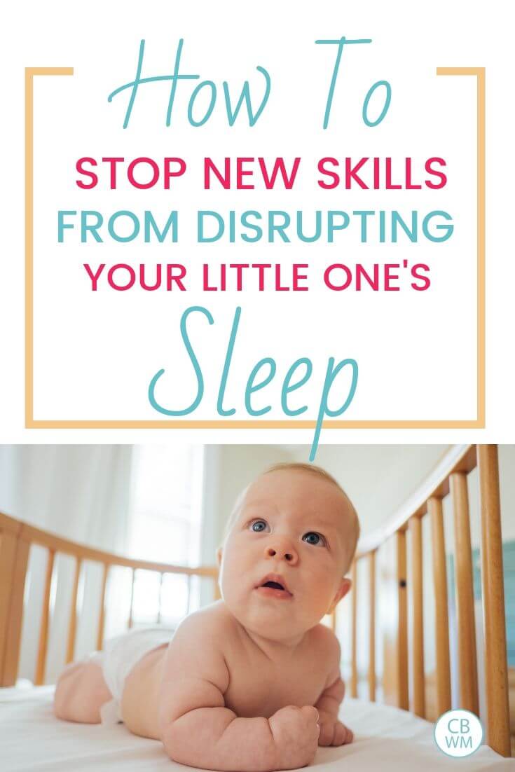 How to stop new skills from disrupting your little one's sleep pinnable image