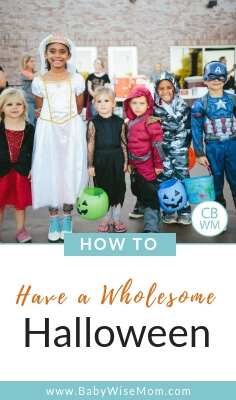 How to Have a Wholesome Halloween - Babywise Mom