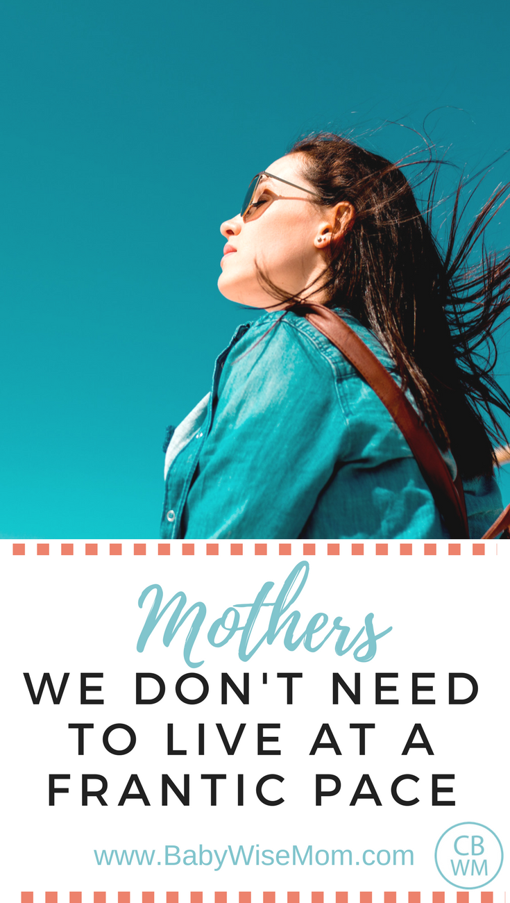 Mothers: We Don't Need to Live at a Frantic Pace