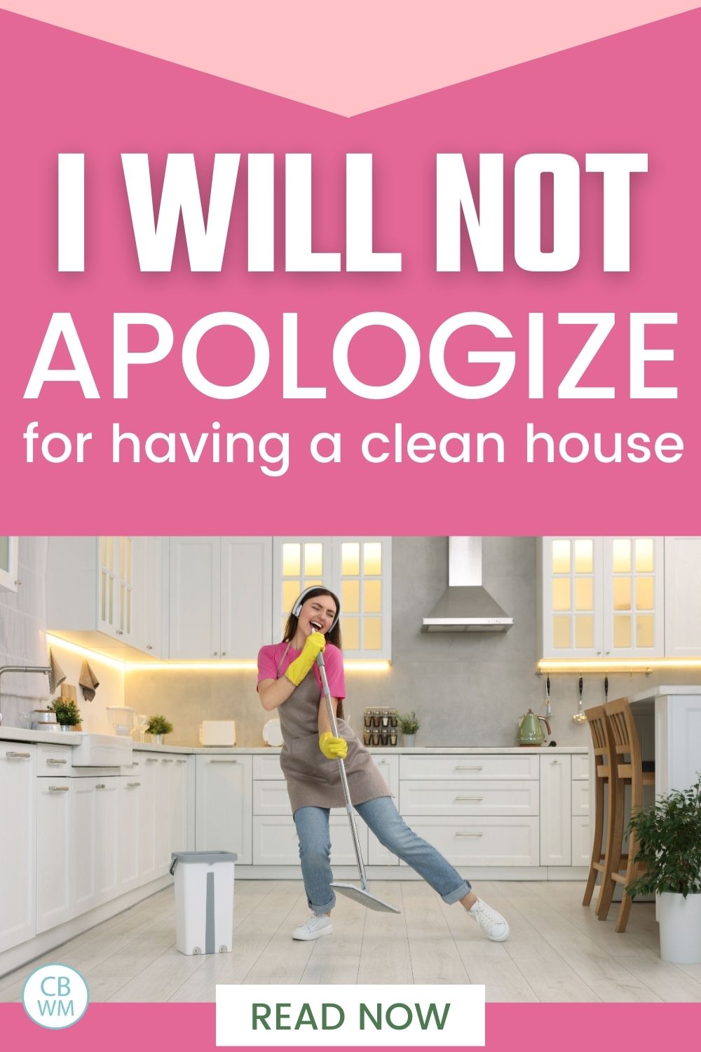 Not apologize for clean house pinnable image