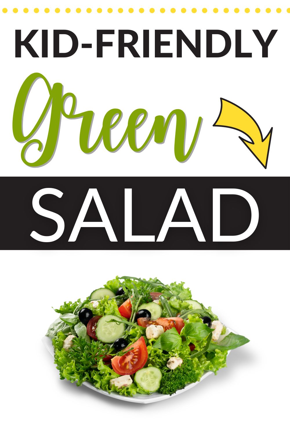 Kid friendly green salad pinnable image