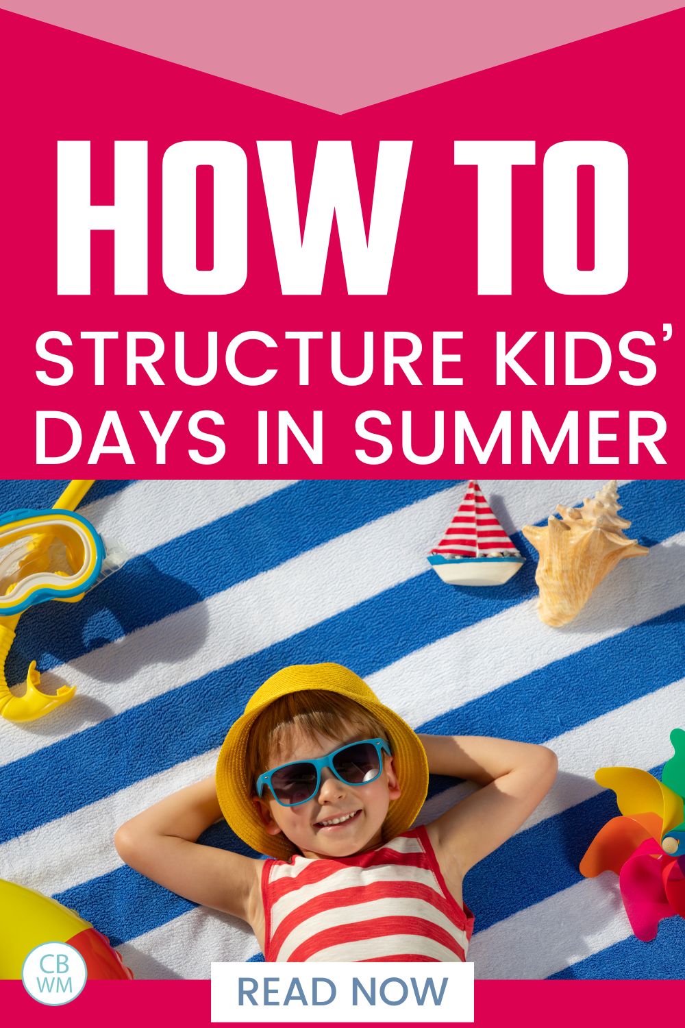 How to structure kids' days in summer pinnable image