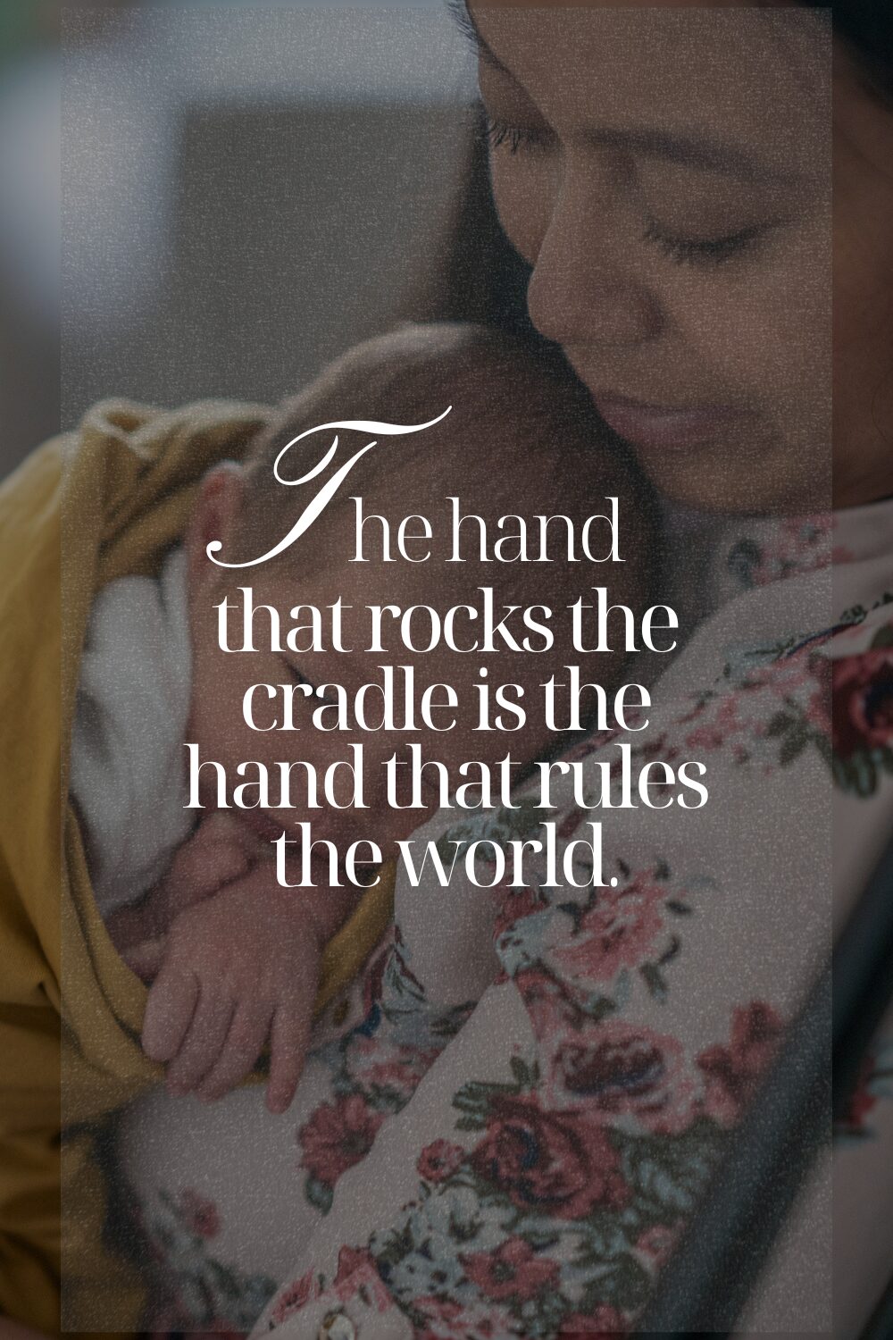 The hand that rocks the cradle quote
