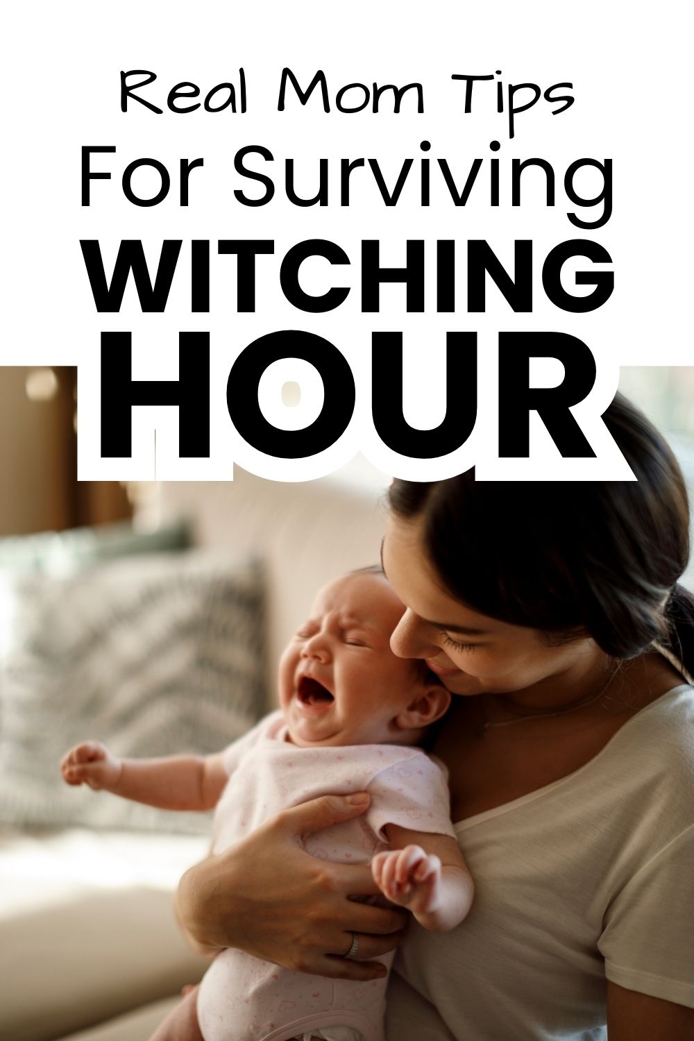 Real mom tips for surviving witching hour
