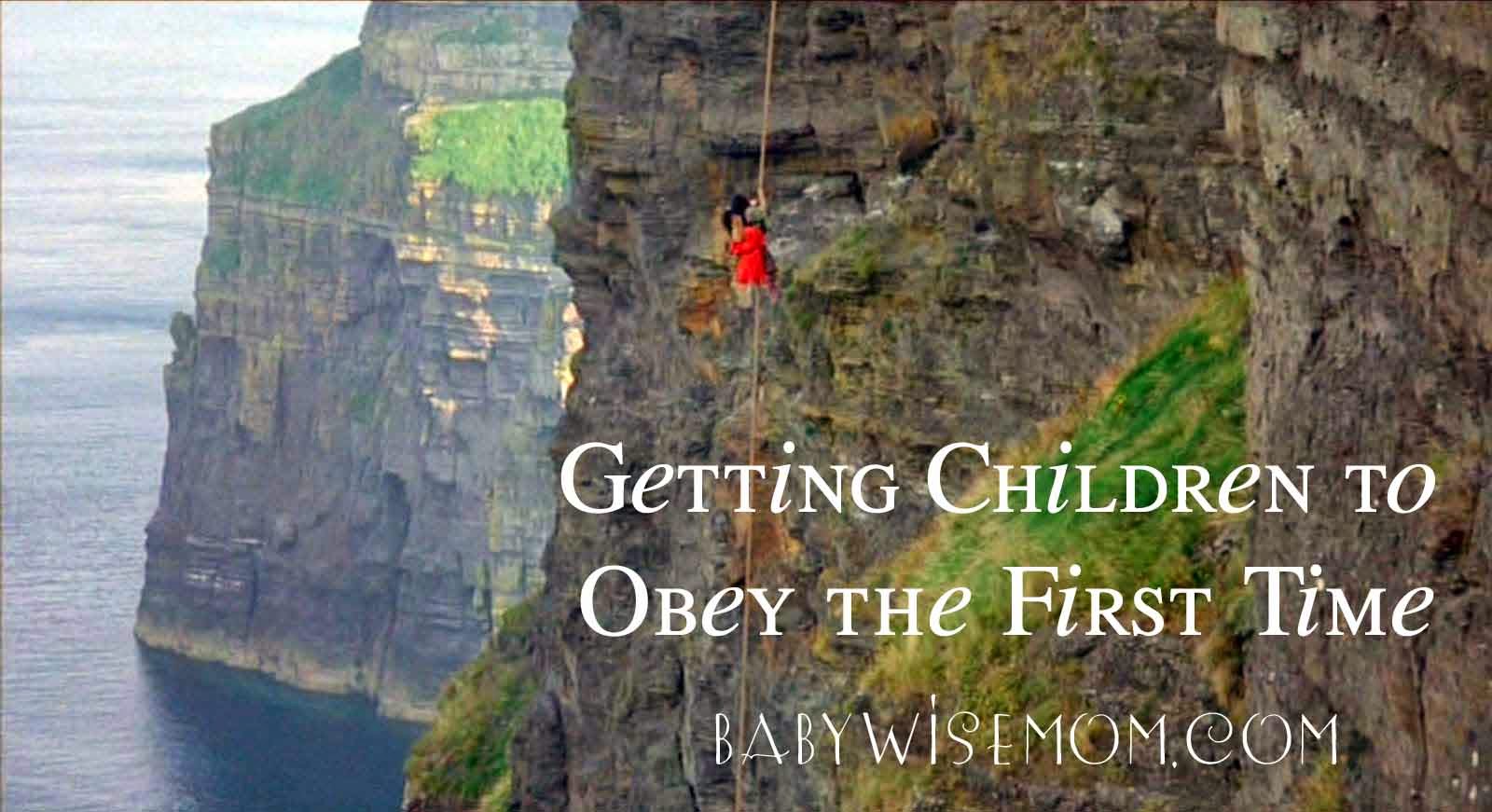 Getting Children to Obey the First Time Getting Children to Obey the First Time