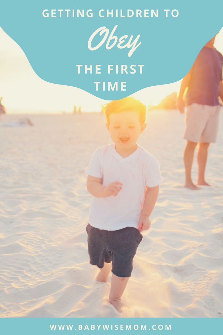 Getting Children to Obey the First Time Getting Children to Obey the First Time