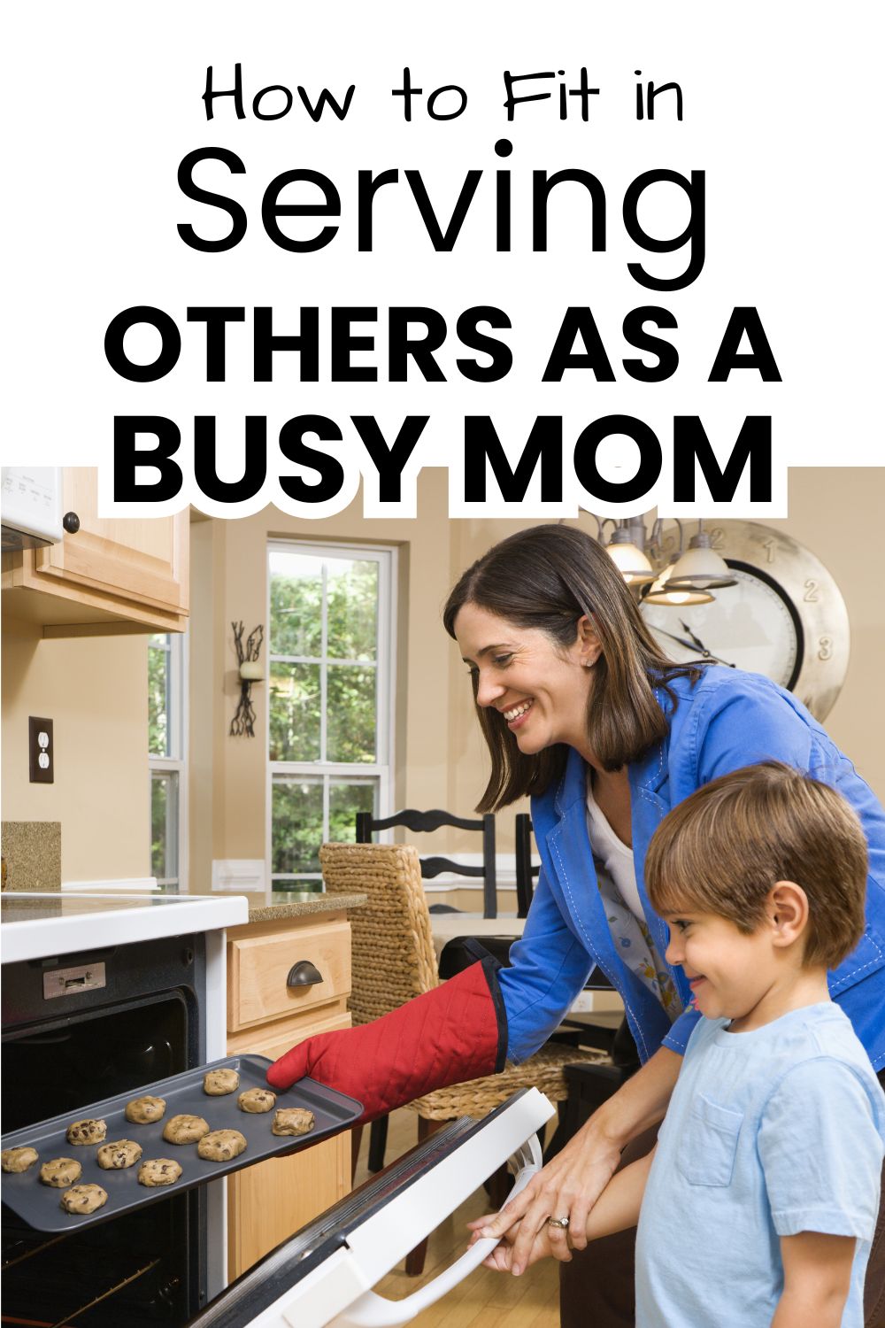 How to fit in serving others as a busy mom