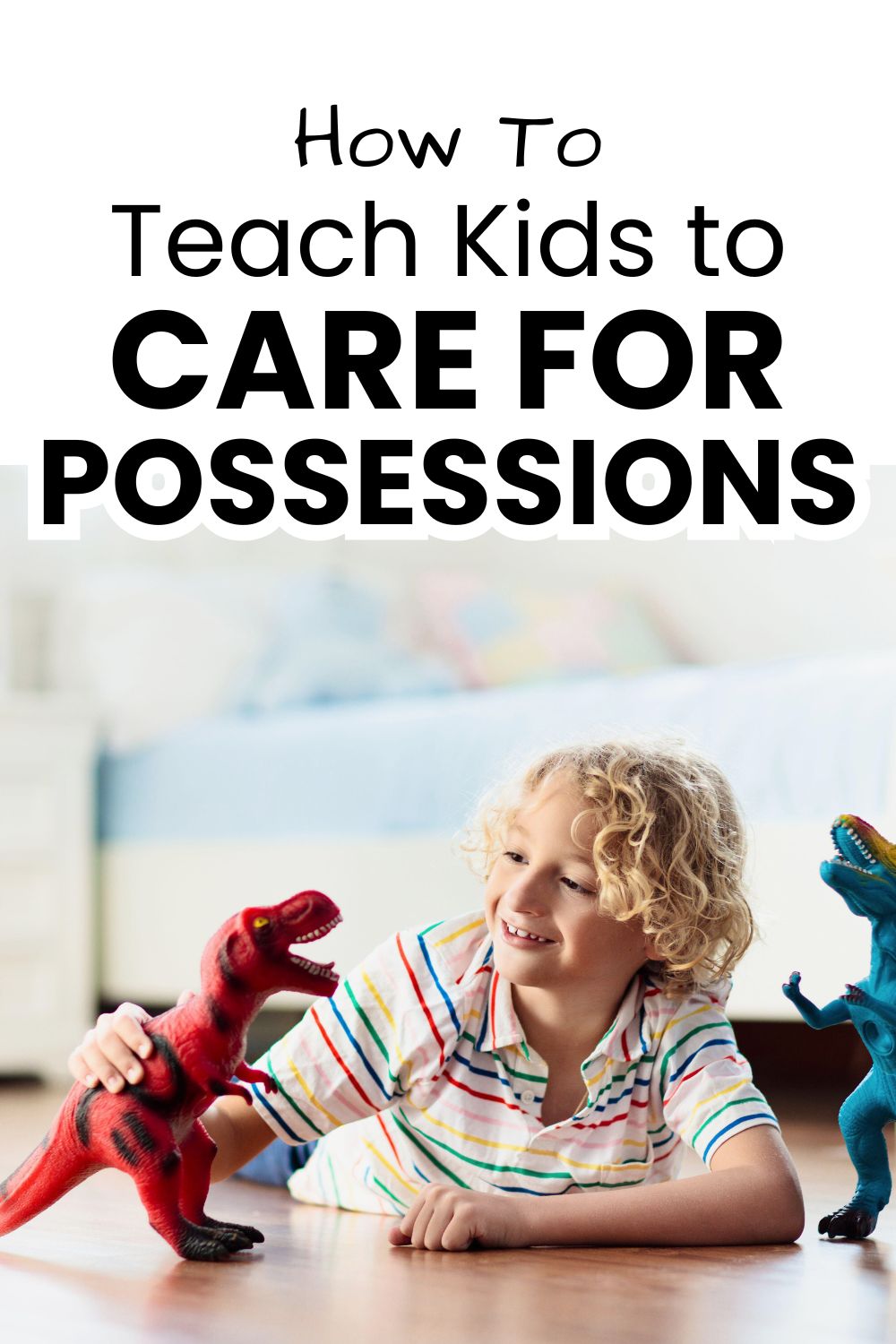 teach kids to care for possessions pinnable image