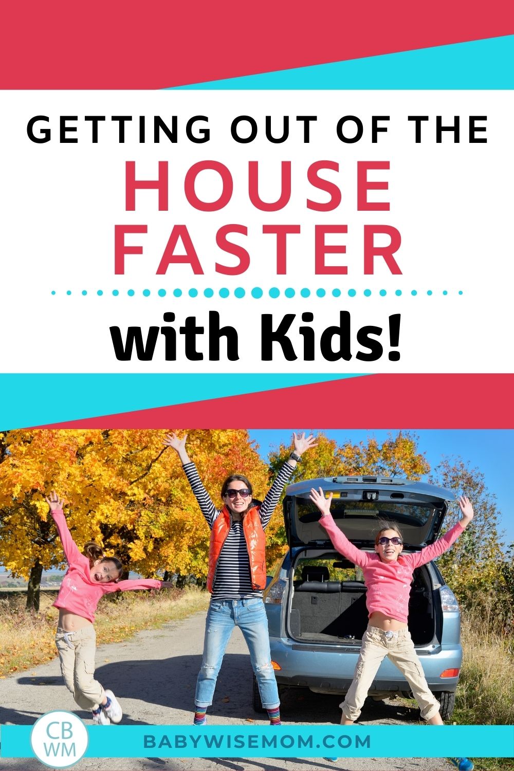 Getting out of the house faster with kids pinnable image