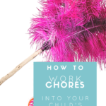 How to Work Chores Into Your School-Aged Child's Day