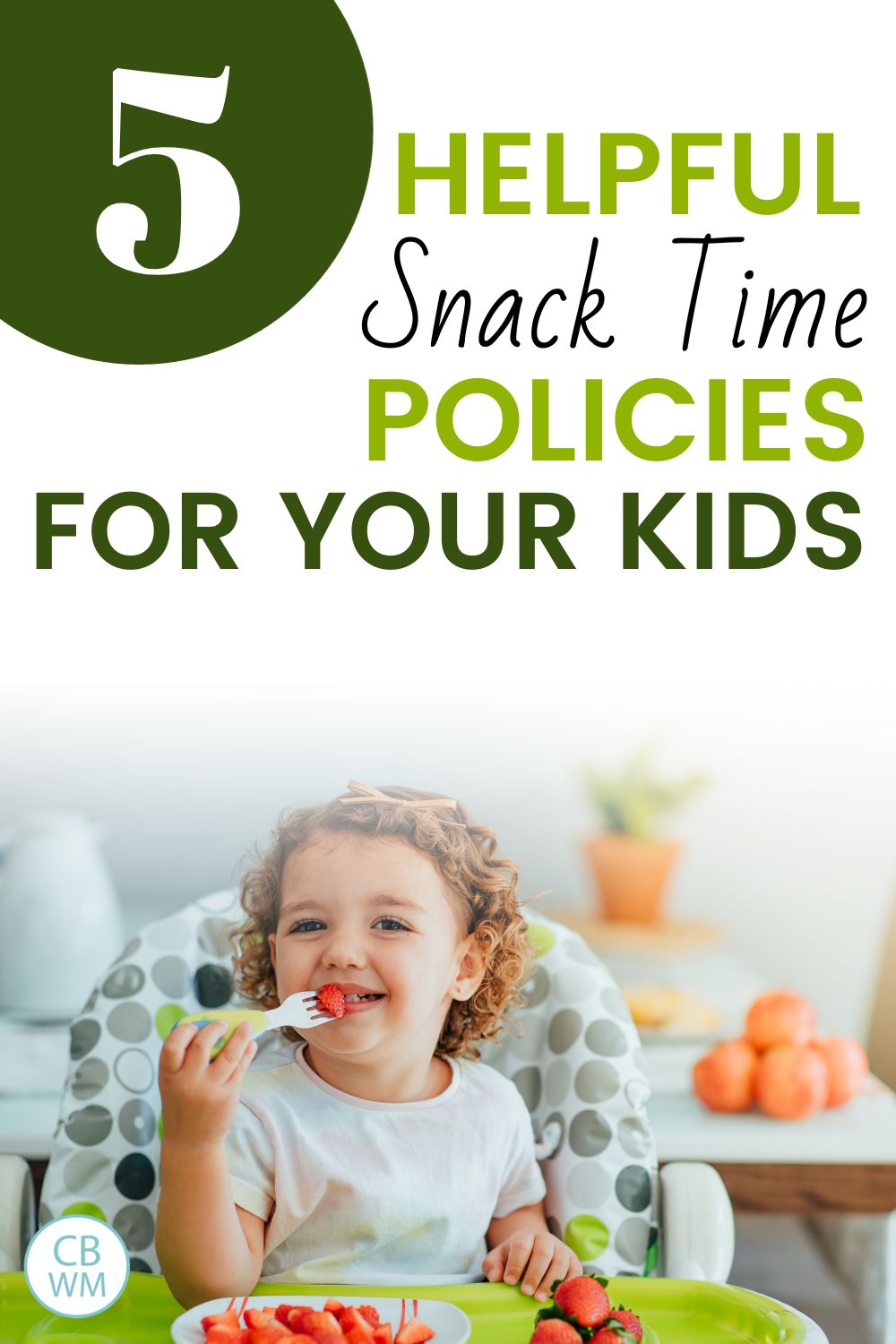 5 helpful snack time policies for your kids pinnable image