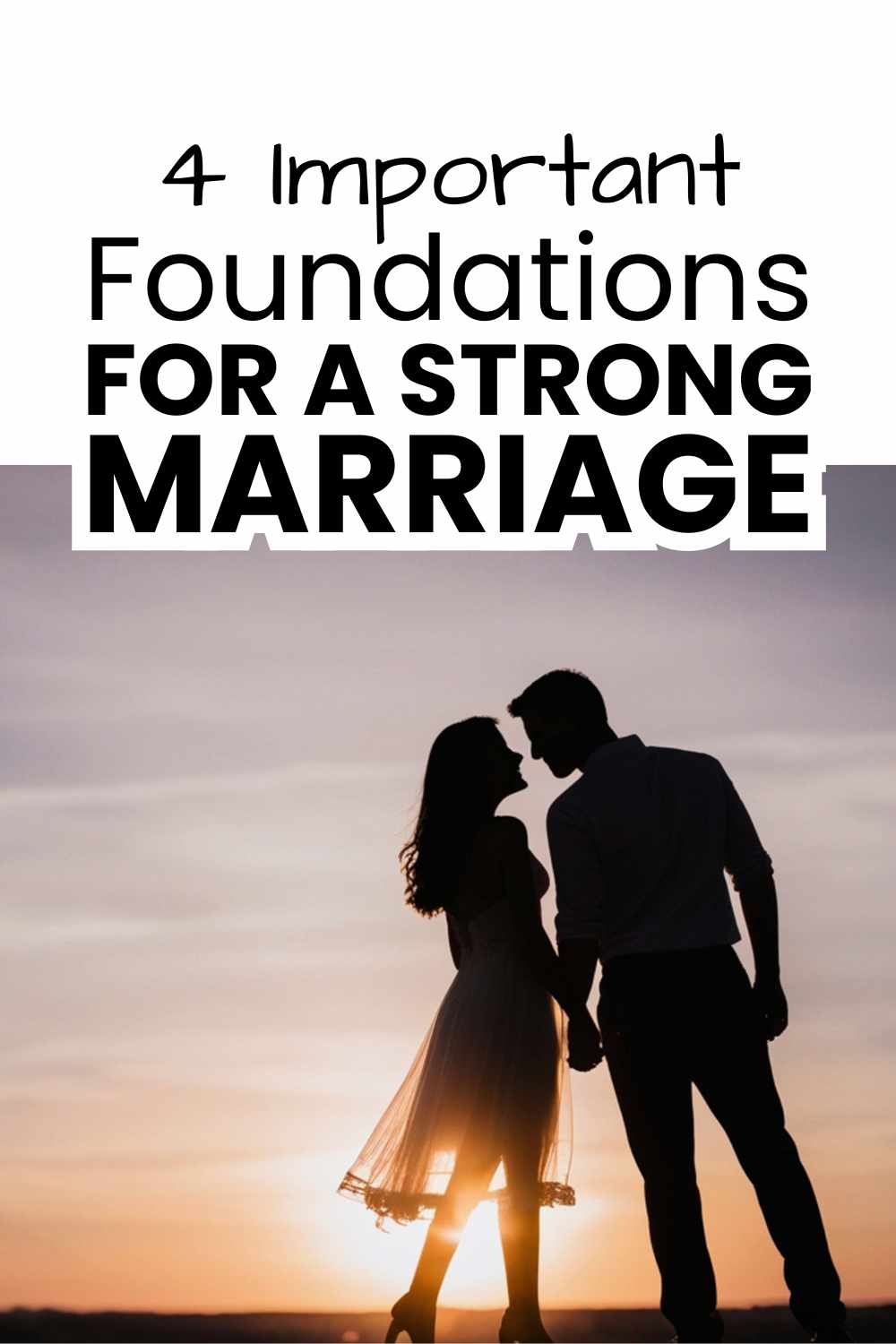 Foundations for a strong marriage pinnable image with a picture of a couple in front of a sunset and text overlay
