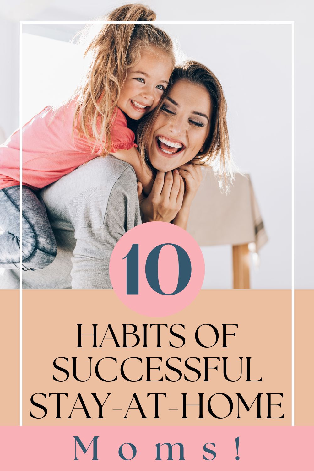 10 Habits of Successful Stay-at-Home Moms pinnable image