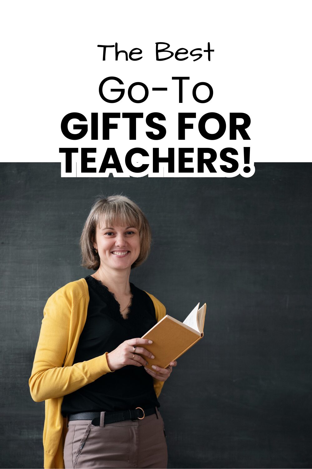 Go To Gifts for Teachers pinnable image with a picture of a teacher and text overlay