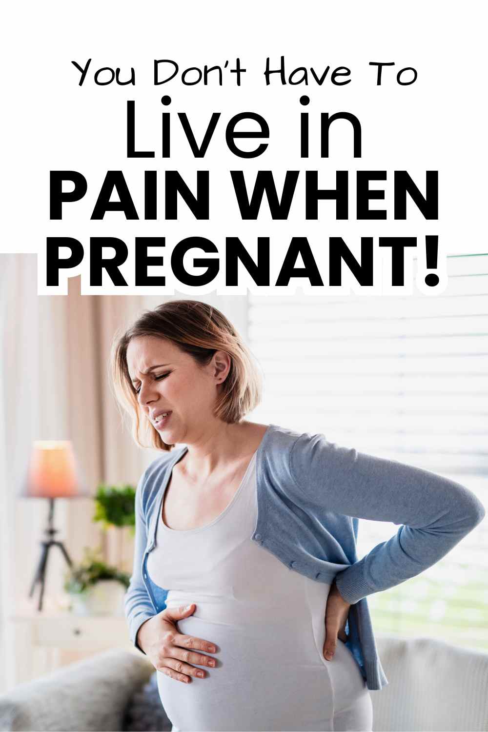 You Don't Have to Live in Constant Pain when Pregnant pinnable image