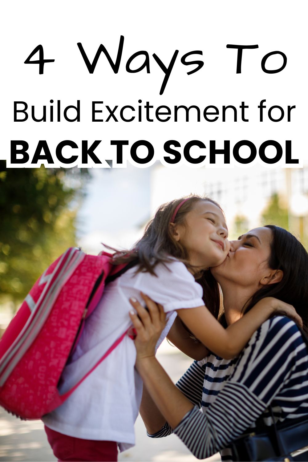 4 Ways to Build Excitement for Back to School