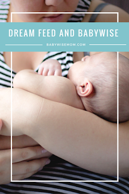 Dream Feed and Babywise. What the Dreamfeed looks like for a Babywise mom and her baby. How to properly do the Dreamfeed with your Babywise baby. 