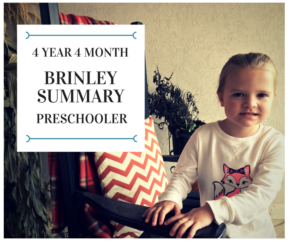 4 year 4 month brinley summary preschooler text overlaying Brinley smiling for camera