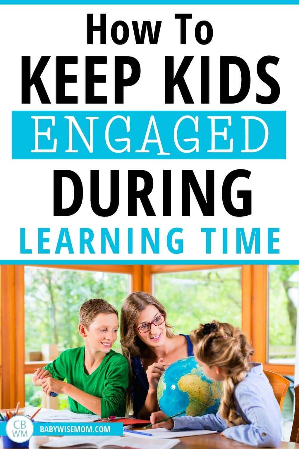 Keep kids engaged during learning time pinnable image