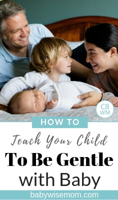 How to Teach a Child to Be Gentle With a Baby. Tips for helping older siblings be gentle with the new baby when you bring baby home. 