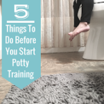  5 Things to do before you start potty training