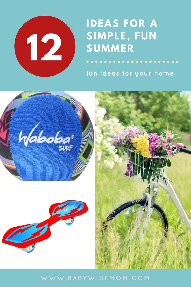 12 Ideas For a Simple, Fun Summer