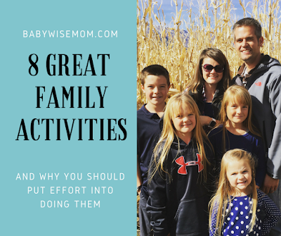 8 Great Family Activities (and why you should put effort into doing them)