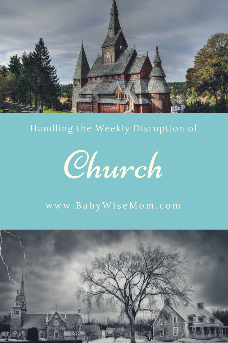  Handling Church--the weekly disruption