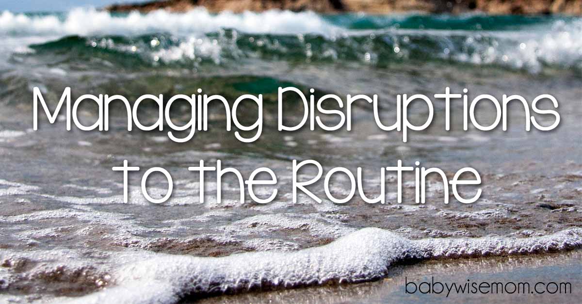 Managing Disruptions to the Routine