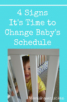 WHEN TO MAKE A CHANGE TO YOUR BABY'S SCHEDULE