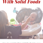 How to work feeding baby solid foods into your daily schedule