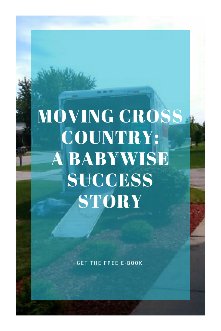 Moving Cross Country: A Babywise Success Story