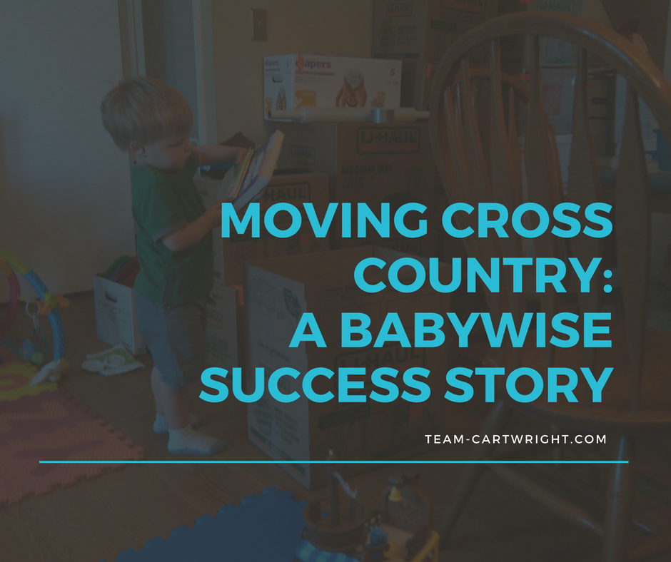 Moving Cross Country: A Babywise Success Story