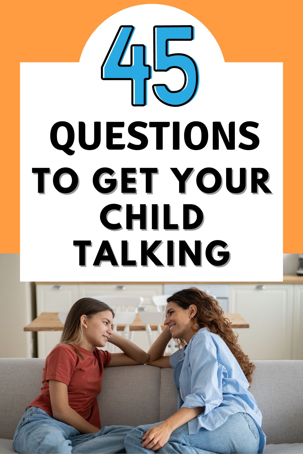 45 questions to get your child talking