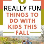 6 fun things to do with kids this fall