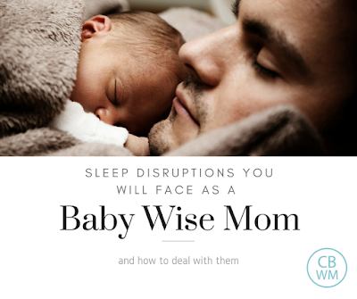 Sleep Disruptions You Will Face as a Babywise Mom (and how to deal with them) Sleep Disruptions You Will Face as a Babywise Mom (and how to deal with them)