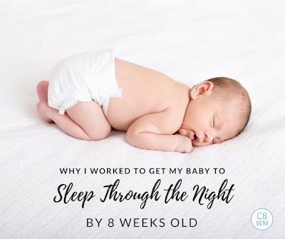 Why I Worked to Get My Baby To Sleep Through the Night by 8 Weeks Old with a picture of a baby sleeping.