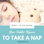  What to do when your toddler refuses to take a nap